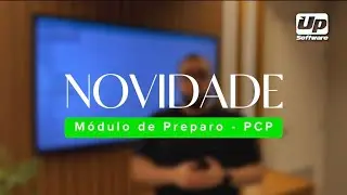 Novidade: M&oacute;dulo de preparo PCP / UP SOFTWARE
