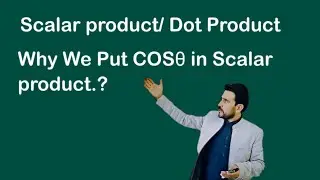 Scalar Product/Dot Product, class 11, 