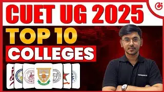 CUET 2025 🔥 Top 10 CUET Colleges 2025💥Fees, Courses, Placement, Ranking & ROI Explained!