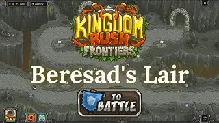 Kingdom Rush Frontiers - BERESAD'S LAIR - Campaign (VETERAN)