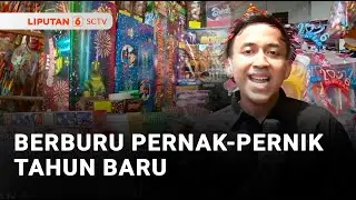 Berburu Pernak-Pernik Tahun Baru | Liputan 6