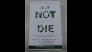 Book Review: How Not to Die, Chapters 13 and 14