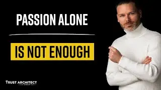Passion Alone is Not Enough!