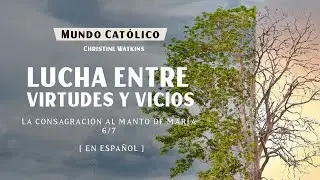 Lucha entre virtudes y vicios - Christine Watkins