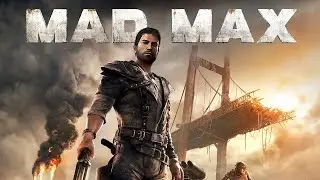 Mad Max. Часть 24. Жанр: RPG. 2015.
