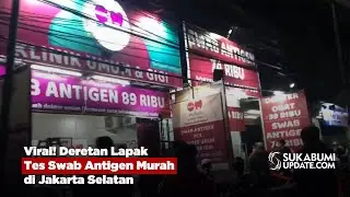 Viral! Deretan Lapak Tes Swab Antigen Murah di Jakarta Selatan