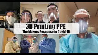 3D Printing PPE | The Makers Response to Covid-19