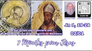 7 MINUTES POUR JESUS 02 01 26, « C’est lui qui vient derrière moi »
