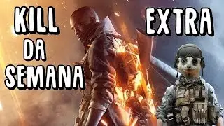 Kill da Semana #Extra - BNossi destruindo!