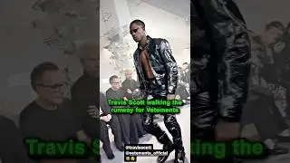 Travis Scott walking the runway for Vetements in Paris