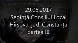 29 06 2017 Sedinta CL Hirsova partea III