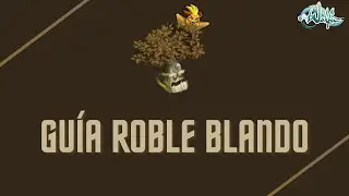 [Wakfu] Gu&iacute;a r&aacute;pida de Roble Blando nvl 126.