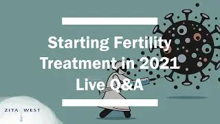 Starting Fertility IVF Treatment during COVID-19 | Zita West Clinic