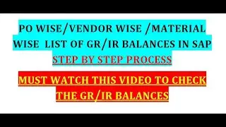 MB5S LIST OF GR/IR  BALANCES IN SAP/PO WISE ,MATERIAL WISE,VENDOR WISE GR/IR BALANCE LIST IN SAP