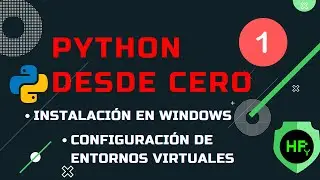 Python desde cero 1 - instalación y configuración en Windows