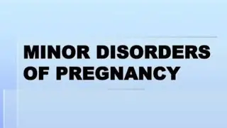 Minor disorders of pregnancy 🫃🤰