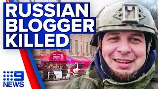 Russian pro-war blogger dies after bomb goes off in a St Petersburg cafe | 9 News Australia