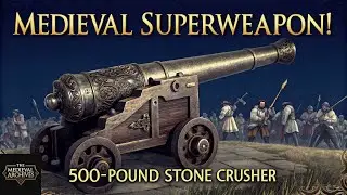 The Cannon: The Weapon That Shattered Medieval Warfare Forever - The Medieval Archives