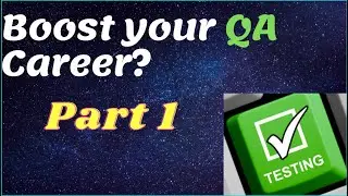 Boost your QA career | Part 1 | QA Automation Talk