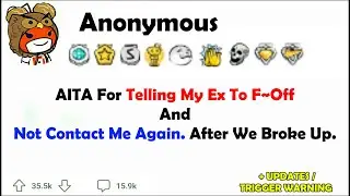AITA For Telling My Ex ToF-0ff And Not Contact Me Again. After We BrokeUp.