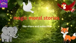 magical animal moral stories please like, share and subscribe 🙏