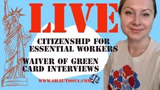 Citizenship For Essential Workers Act, USCIS Waiver Of Interviews, Biden Immigration Policies LIVE
