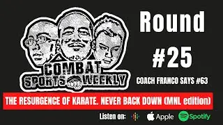 Combat Sports Weekly 25 Coach Franco Says Podcast #63