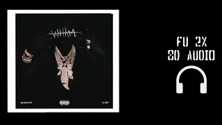 Lil Baby - F U 2x | 8D Audio🎧 [Best Version] (WHAM)