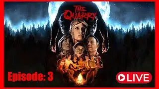 🔴 The Quarry LIVE |  Episode 3 - Give Me The Horror!