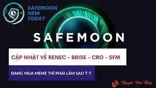CẬP NHẬT VỀ RENEC - BITGERT - CRO - SFM - SAFEMOON UPDATE - SAFEMOON NEWS TODAY