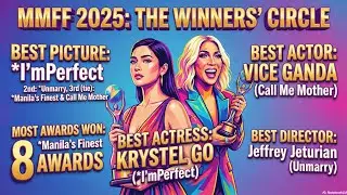 Gabi ng Parangal: The 2025 MMFF Official Winners List