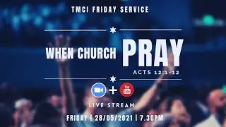 TMCI | Friday Service - When Church pray | Rev. Ronald Rao | 28th May 2021