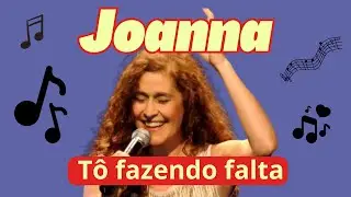 Joanna - Tô Fazendo Falta (Legendado)