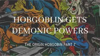 Hobgoblin Gets Demonic Powers |Origin of Hobgoblin Part 7| Fresh Comic Stories