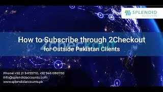 How to Subscribe through 2Checkout   (for Outside Pakistan Clients) || Splendid Accounts