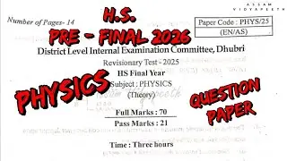 Assam HS Pre - Final 2026 PHYSICS QUESTION PAPER  | @assamvidyapeeth | DLIEC, DHUBRI 
