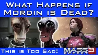 Mass Effect 3 - What Happens If MORDIN DIED at the End of ME2?