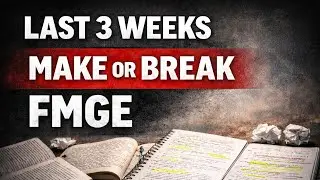 FMGE Last 3 Weeks Strategy | Mock Tests, PYQs & Mistakes That Fail Students