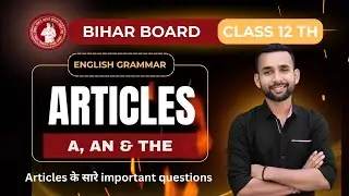 English Grammar: Articles (A, An, The) with Rules & Examples | BSEB SHARTHI 