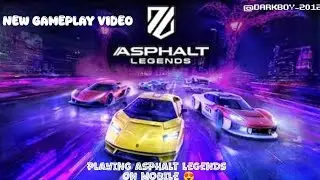 PLAYING ASPHALT LEGENDS ON MOBILE 😍😎| EXPLAINING HOW TO PLAY AND SHOWING GAMEPLAY WATCH TILL THE END