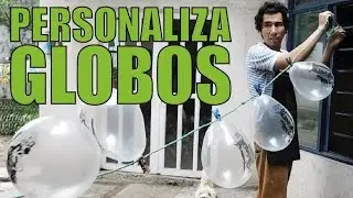 13 CONSEJOS PARA PERSONALIZAR GLOBOS — COMO ESTAMPAR GLOBOS CON SERIGRAFIA — SERIGRAFIA EN GLOBOS