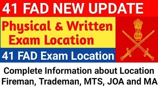 41 FAD New Update 🏔️|| 41 FAD New Physical Test and Written Exam Location 2022 || 41 FAD Call Letter