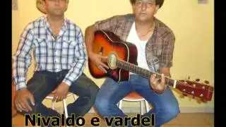NIVALDO E VARDEL - TO SOFRENDO      COMPOSITOR: WARDEL