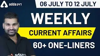 06 JULY TO 12 JULY 2020 Weekly Current Affairs 60+ One Liners