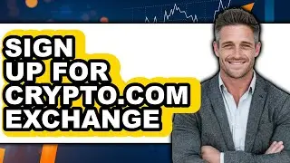 How to Sign Up for Crypto.com Exchange - Full Guide