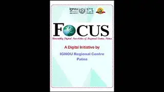 FOCUS Bimonthly Digital Newsletter of Regional Centre Patna | A Digital Initiative by IGNOU RC Patna