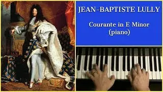 Courante in E Minor by Jean-Baptiste Lully | Cory Hall, pianist