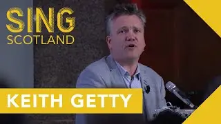 Кит Гетти — Как руководить богослужением | Sing Scotland 2019
