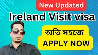 Ireland Visit visa  অতি সহজে Apply now New Updated 2024