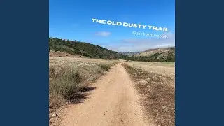 The Old Dusty Trail